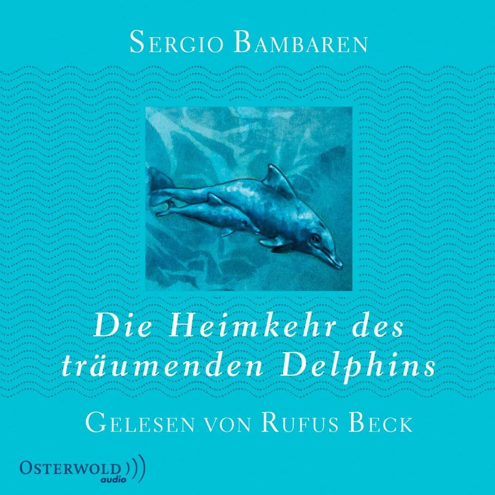 Die Heimkehr des träumenden Delphins