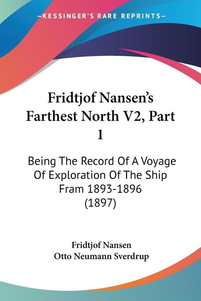 Fridtjof Nansen's Farthest North V2, Part 1