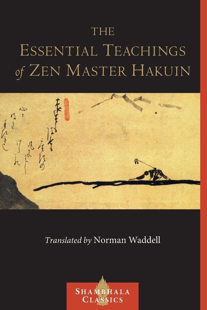 The Essential Teachings of Zen Master Hakuin