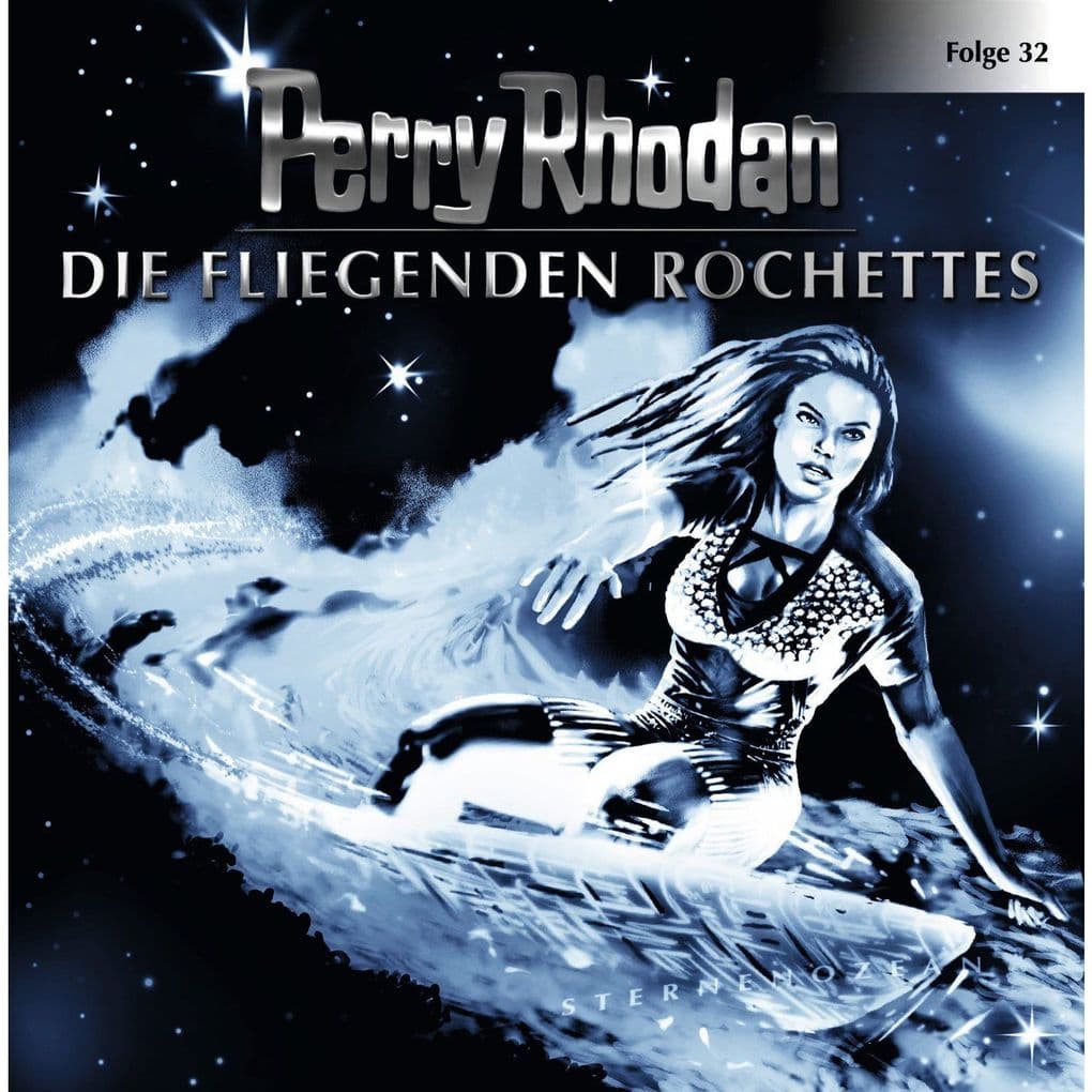 Sternenozean 32. Die fliegenden Rochettes
