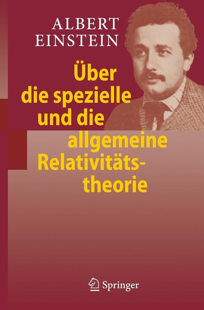 Über die spezielle und die allgemeine Relativitätstheorie