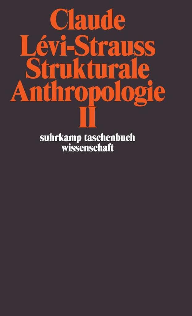 Strukturale Anthropologie II