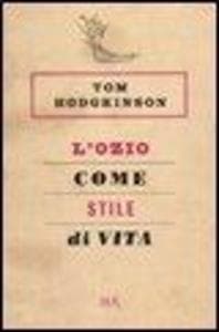 L' ozio come stile di vita