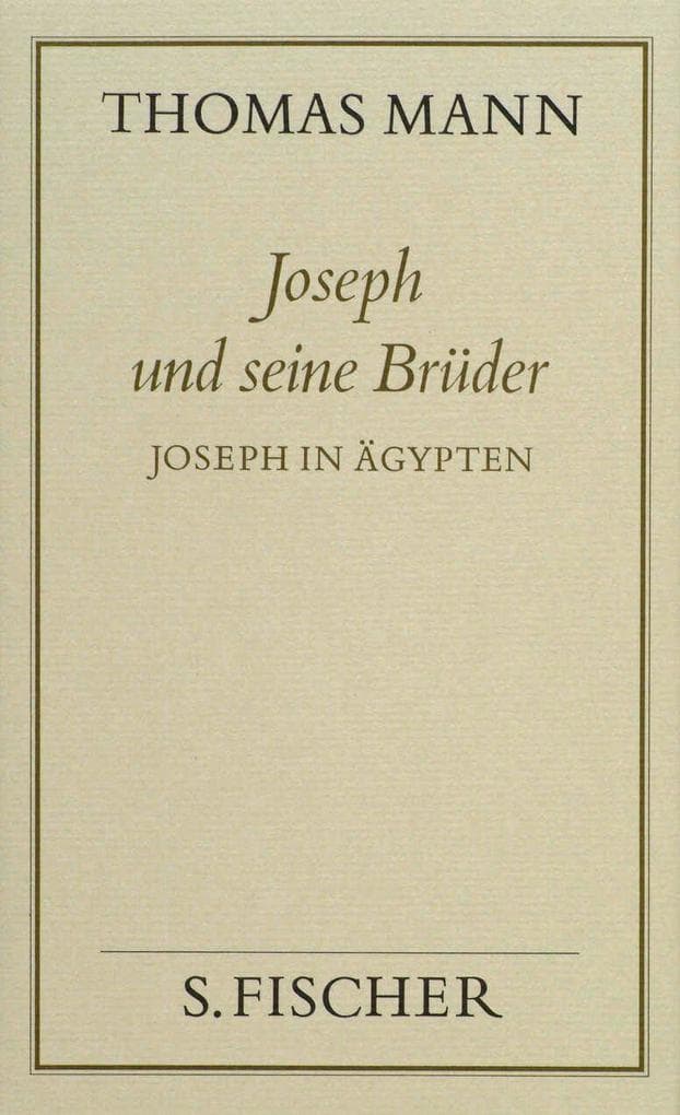 Joseph und seine Brüder III. Joseph in Ägypten ( Frankfurter Ausgabe)