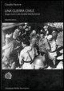 Una guerra civile. Saggio storico sulla moralità nella Resistenza