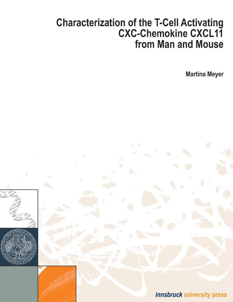 Characterization of the T-Cell Activating CXC Chemocine CXCL11 from Man und Mouse