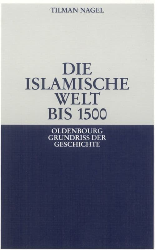 Die islamische Welt bis 1500