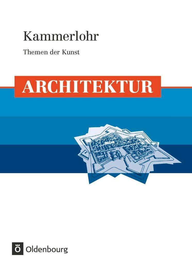 Kammerlohr - Themen der Kunst. Architektur
