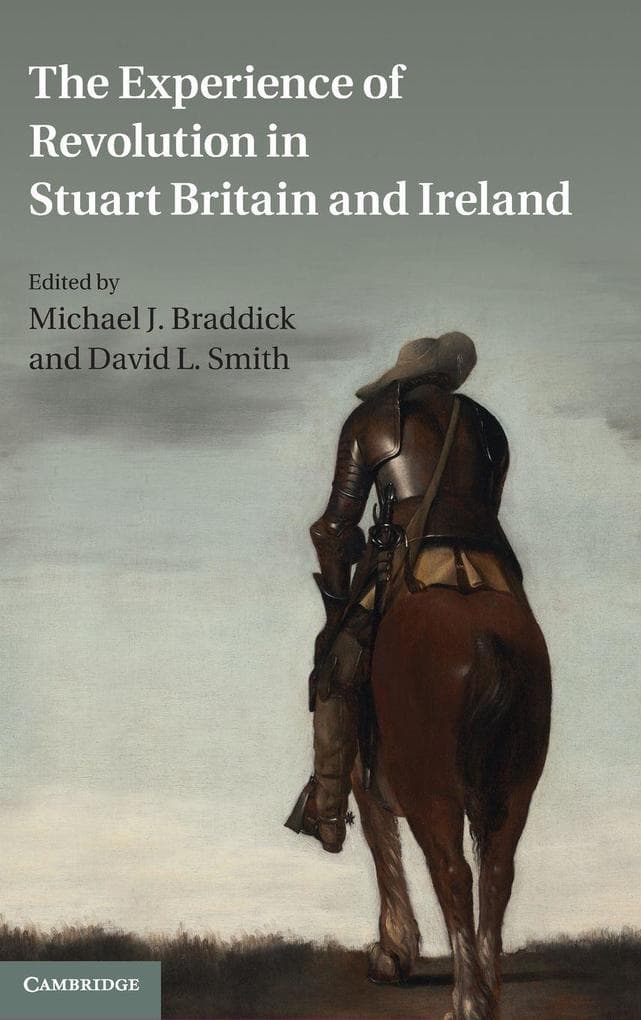The Experience of Revolution in Stuart Britain and Ireland