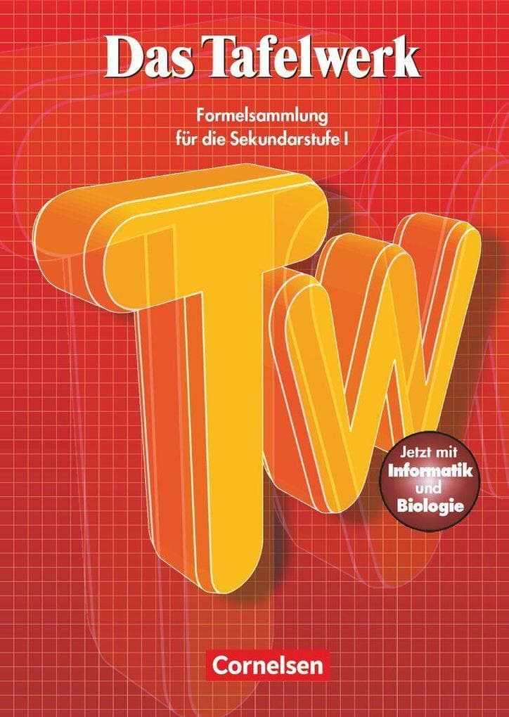 Das Tafelwerk - Formelsammlung für die Sekundarstufe I - Östliche Bundesländer und Berlin