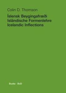 Íslensk Beygingafræði - Isländische Formenlehre - Icelandic Inflections