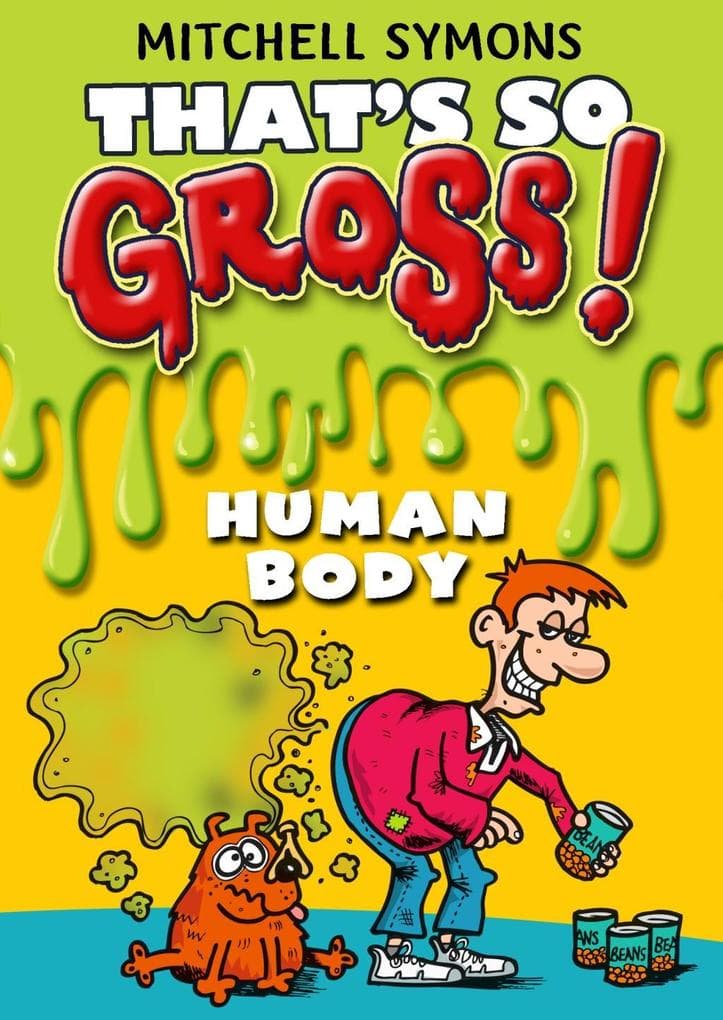 That's So Gross!: Human Body