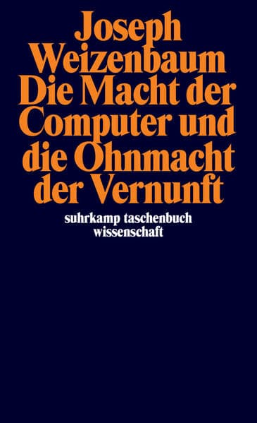 Die Macht der Computer und die Ohnmacht der Vernunft