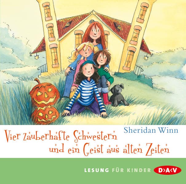 Vier zauberhafte Schwestern und ein Geist aus alten Zeiten,2 Audio-CDs