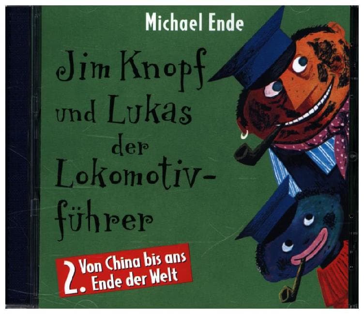 Jim Knopf und Lukas der Lokomotivführer - CDs / Von China bis ans Ende der Welt
