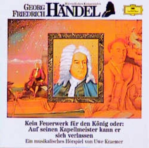 WIR ENTDECKEN KOMPONISTEN - HÄNDEL: KEIN FEUERWERK