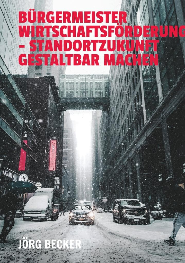 Bürgermeister Wirtschaftsförderung - Standortzukunft gestaltbar machen