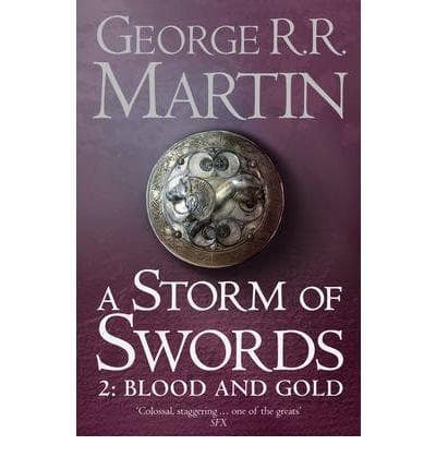 A Storm of Swords: Part 2 Blood and Gold