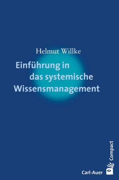 Einführung in das systemische Wissensmanagement
