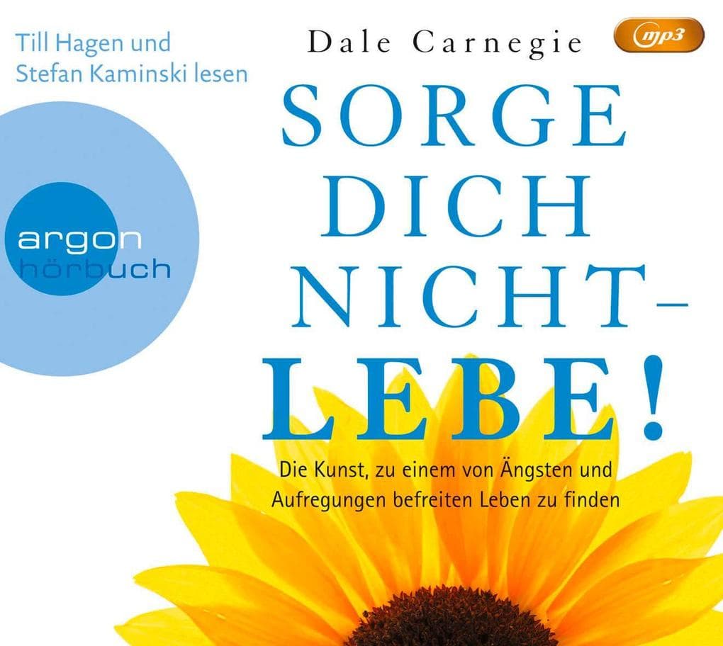 Sorge dich nicht - lebe!