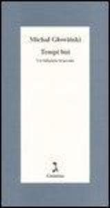 Tempi bui. Un'infanzia braccata