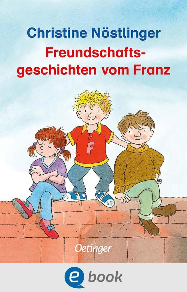Freundschaftsgeschichten vom Franz