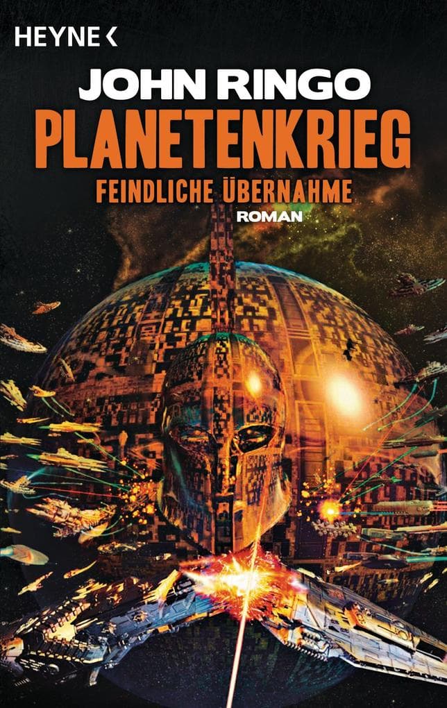 Planetenkrieg 01 - Feindliche Übernahme