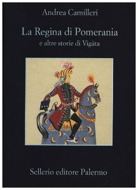 La regina di Pomerania e altre storie di Vigàta
