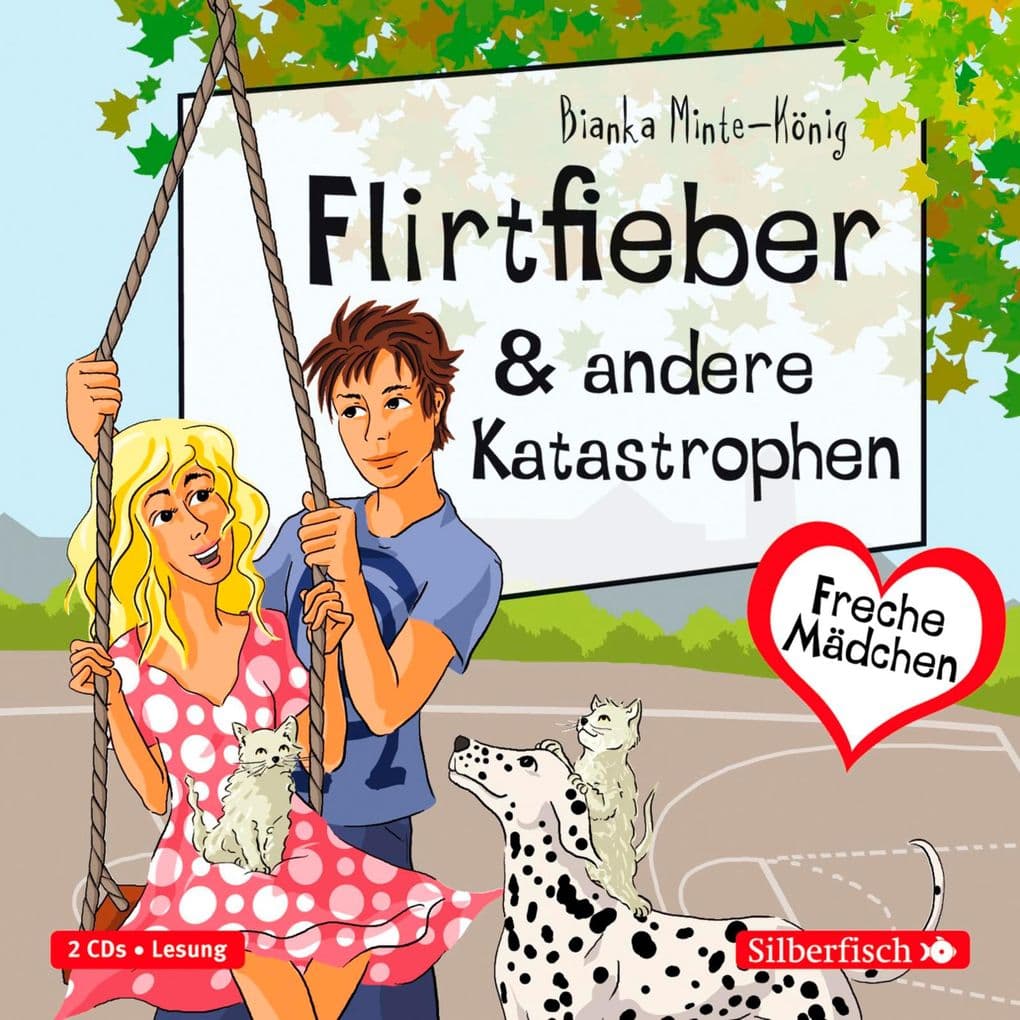 Freche Mädchen: Flirtfieber & andere Katastrophen