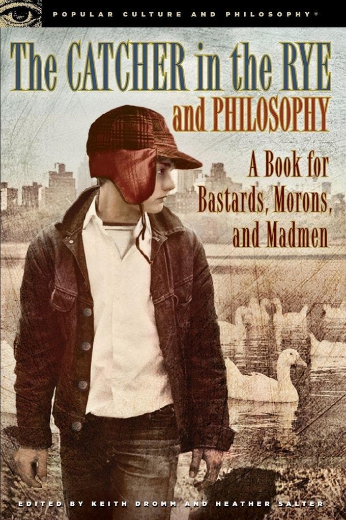 The Catcher in the Rye and Philosophy