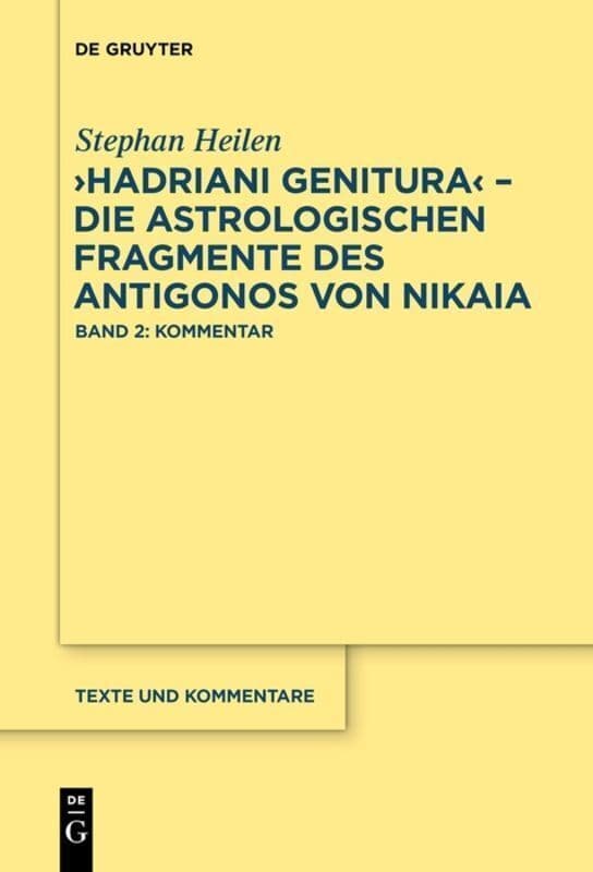 "Hadriani genitura" - Die astrologischen Fragmente des Antigonos von Nikaia