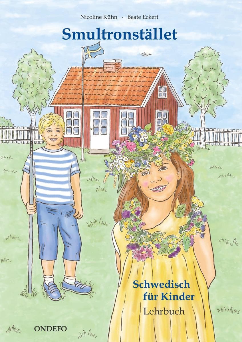 Lehrbuch Smultronstället 1 - Schwedisch für Kinder - Das zugehörige Lehrbuch zum Lehrwerk Smultronstället 1 - Schwedisch für Kinder