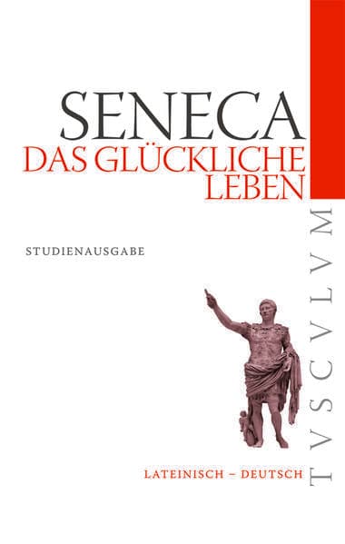 Das glückliche Leben / De vita beata