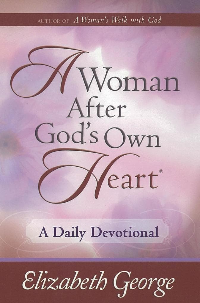 Woman After God's Own Heart--A Daily Devotional