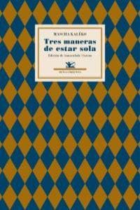 Tres maneras de estar sola