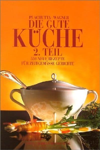 Die gute Küche. 2. Teil