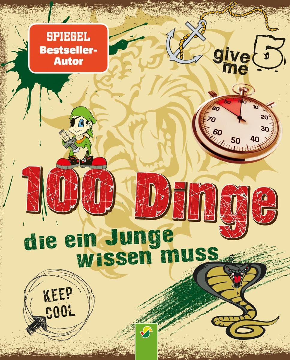 100 Dinge, die ein Junge wissen muss I Für Jungen ab 8 Jahren