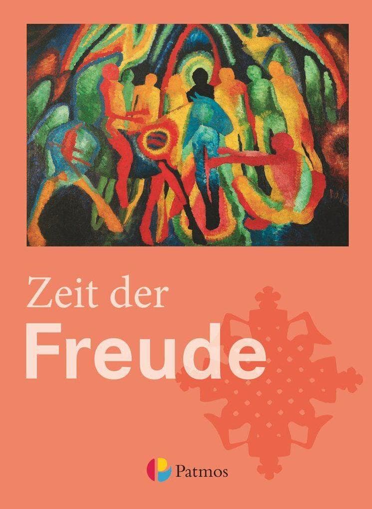 Religion Sekundarstufe I Zeit der Freude. Schülerbuch 5./6. Schuljahr