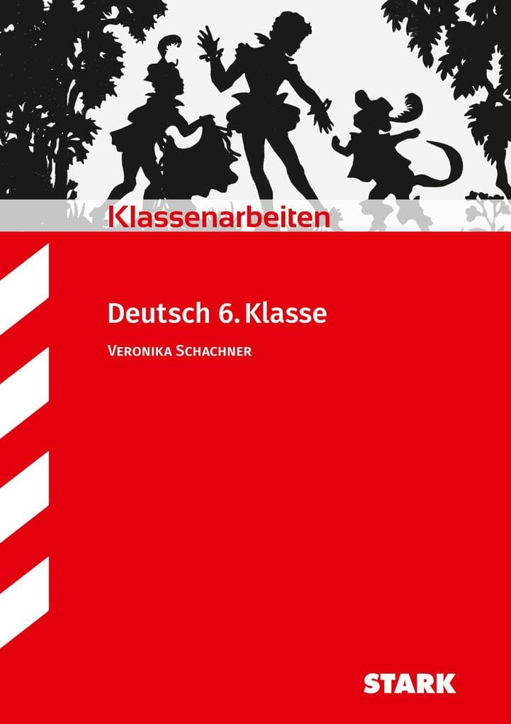Klassenarbeiten Deutsch: Realschule 6. Klasse