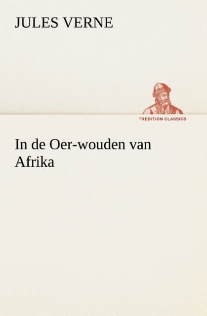 In de Oer-wouden van Afrika