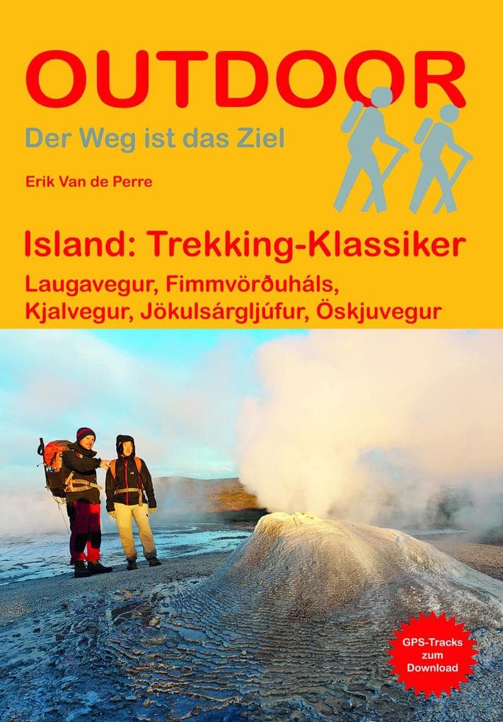 Island: Trekking-Klassiker - Laugavegur, Fimmvörðuháls, Kjalvegur, Jökulsárgljúfur, Öskjuvegur