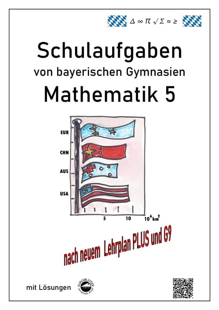 Mathematik 5 Schulaufgaben von bayerischen Gymnasien mit Lösungen nach LPlus/G9