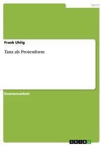 Tanz als Protestform