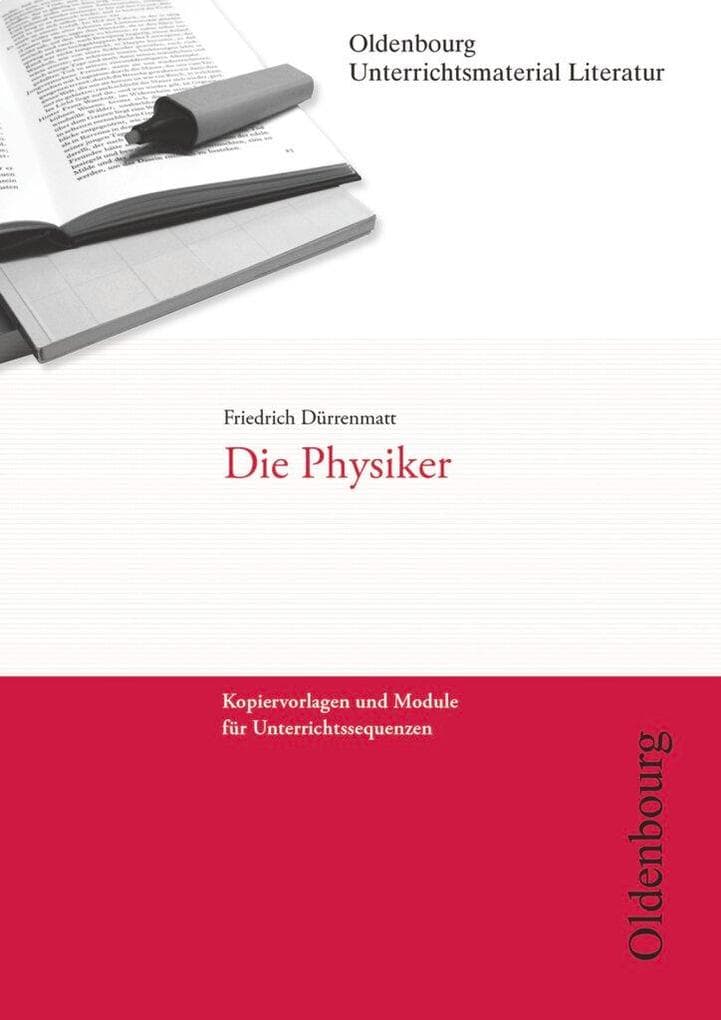Friedrich Dürrenmatt, Die Physiker (Unterrichtsmaterial Literatur)