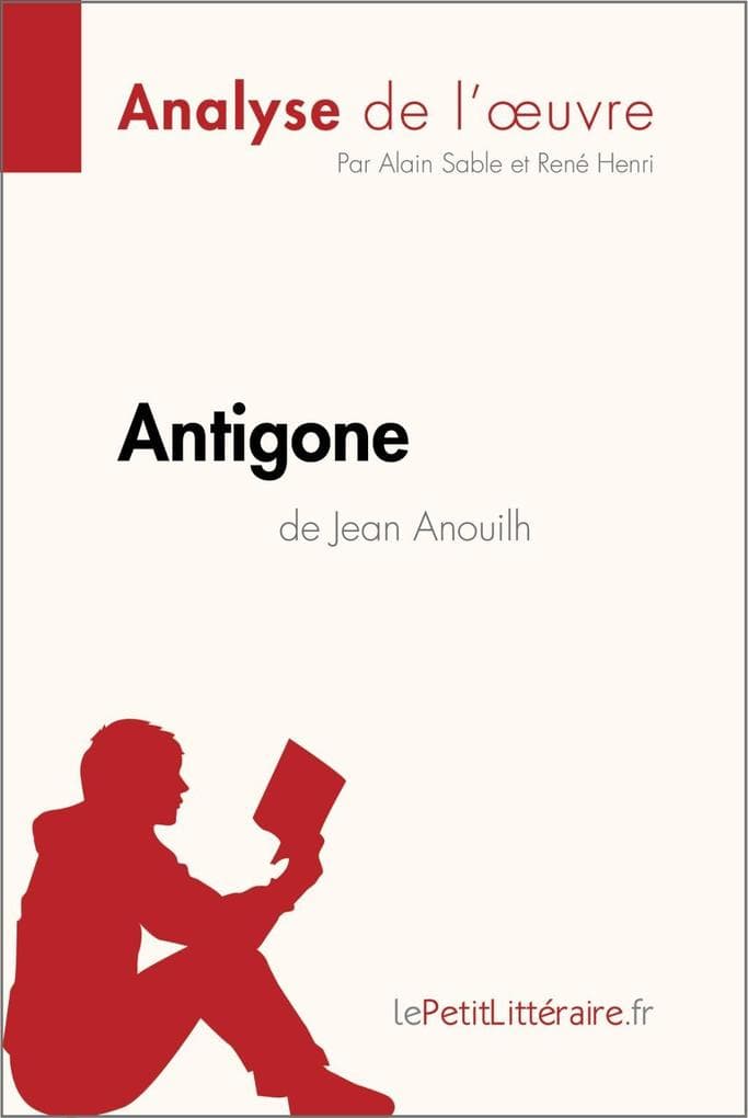 Antigone de Jean Anouilh (Analyse de l'oeuvre)