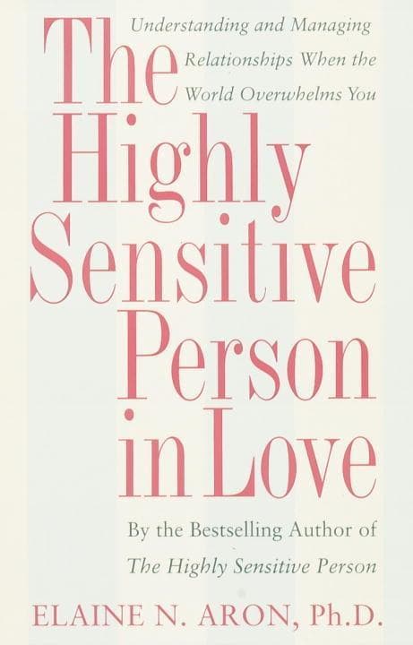 The Highly Sensitive Person in Love