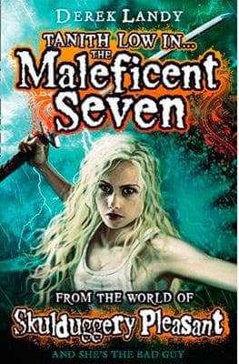 The Maleficent Seven (From the World of Skulduggery Pleasant)