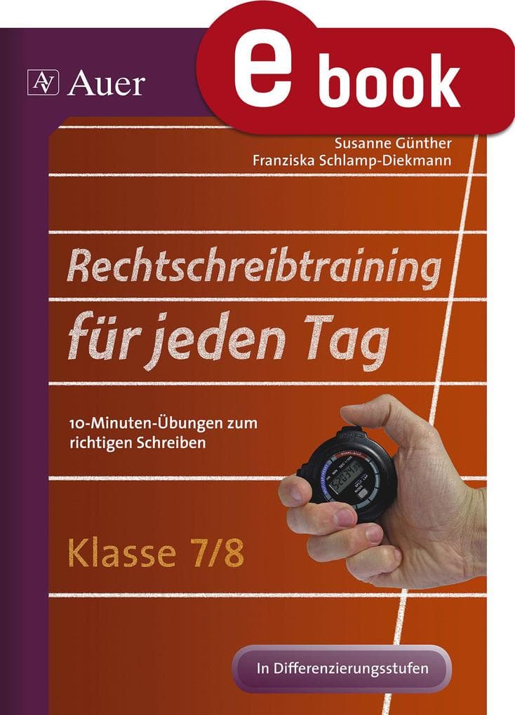 Rechtschreibtraining für jeden Tag Klasse 7-8