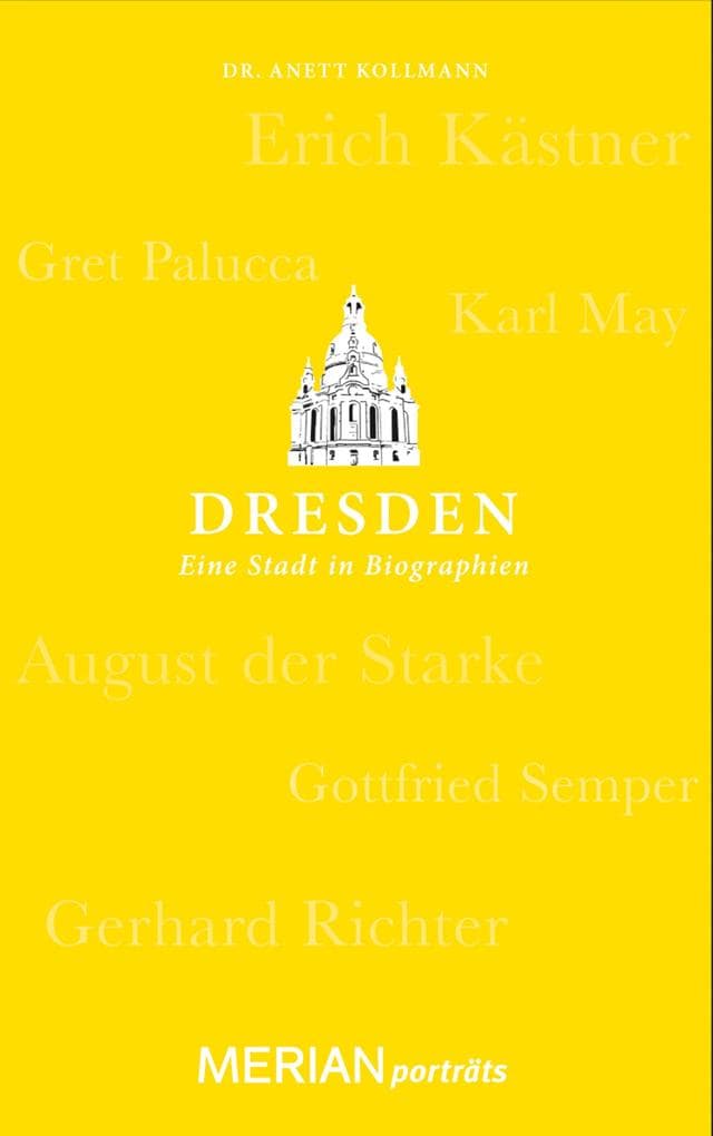 Dresden. Eine Stadt in Biographien