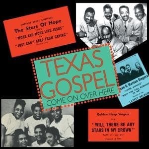 Texas Gospel-Come On Over Here